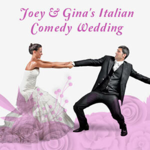 Joey and Ginas Italian Comedy Wedding